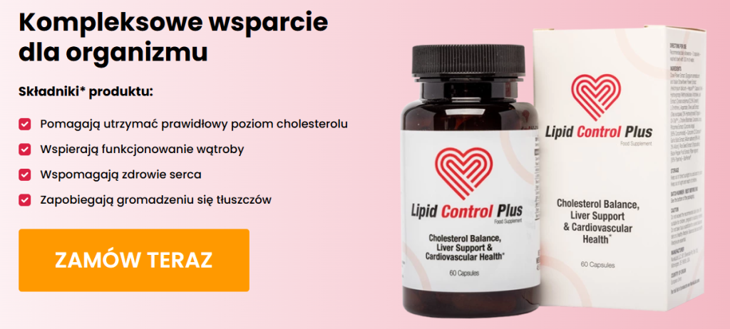Lipid Control Plus, cholesterol, obniżenie poziomu cholesterolu LDL, podniesienie poziomu cholesterolu HDL, wsparcie zdrowia serca, ochrona naczyń krwionośnych, karczoch, liść oliwki europejskiej, monakolina K z czerwonego ryżu, berberyna, koenzym Q10, nasiona lnu