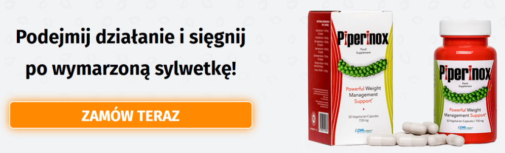 Piperinox - odchudzanie, piperyna, metabolizm, kontrola masy ciała, poprawa trawienia, detoksykacja organizmu, cynamon, imbir, gorzka pomarańcza, chrom