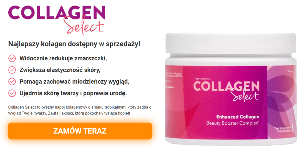 Collagen Select - przeciw starzeniu, odmładza skórę, regeneracja skóru, redukcja zmarszczek, nawilżenie i odżywienie, wzmocnienie włosów i paznokci, verisol, witamina C, niacyna, biotyna, cynk, miedź, ostropest