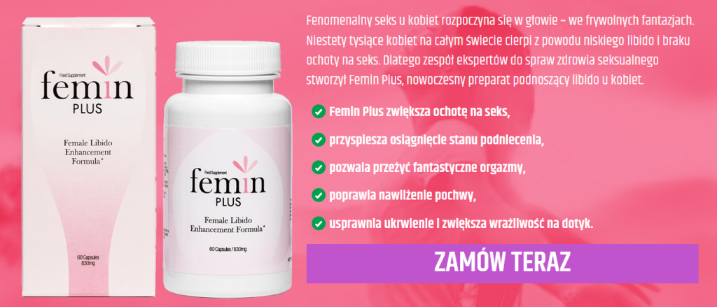 Femin Plus - libido, zwiększa libido, poprawia krążenie, regulacja hormonalna, poprawa nastroju, l-arganina, żeń-szeń, nasiona kozieradki, witamina E, korzeń maca, witamina B6